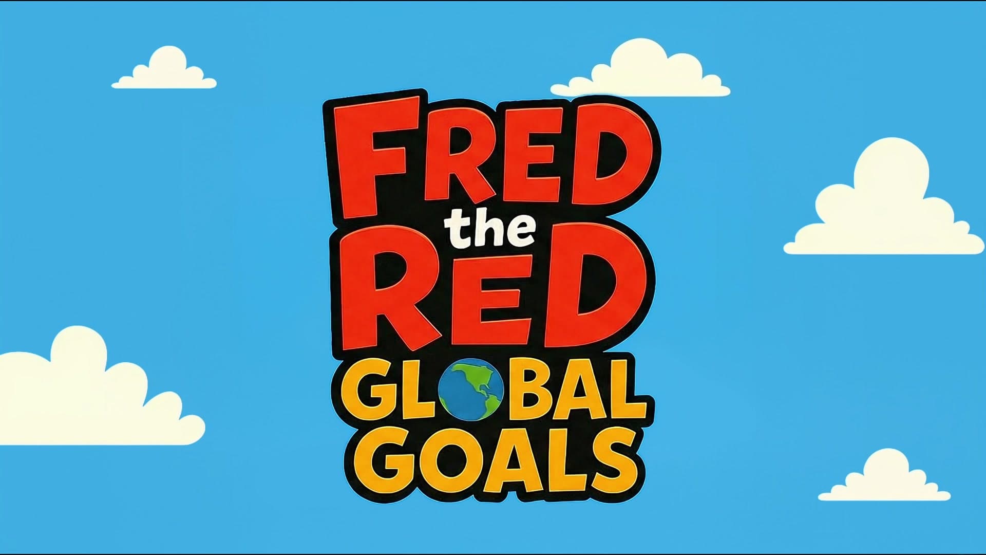 Fred the Red: Global Goals